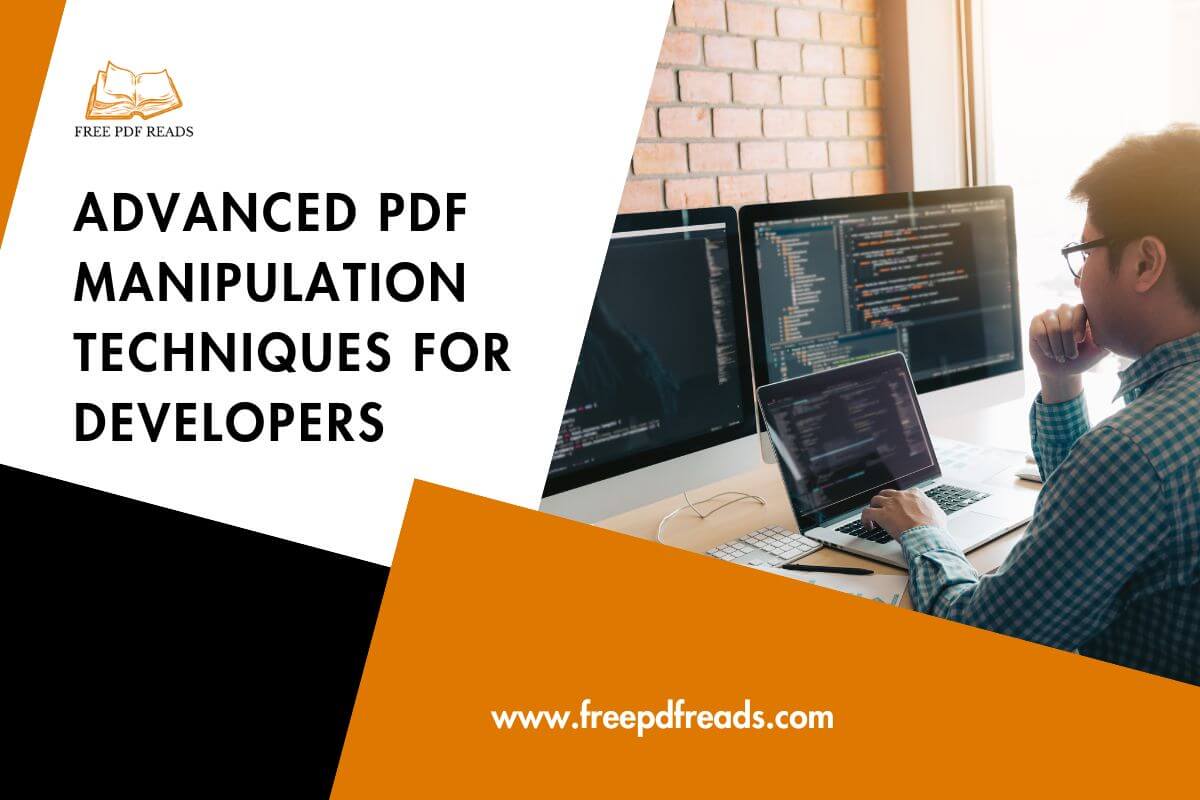 Advanced PDF Manipulation Techniques for Developers